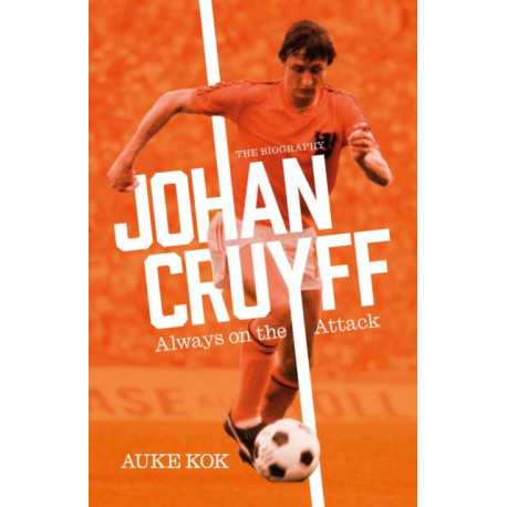 Johan Cruyff: Always on the Attack