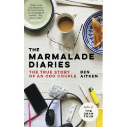 The Marmalade Diaries: The True Story of an Odd Couple