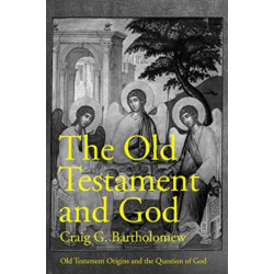 The Old Testament and God: Old Testament Origins and the Question of God, Volume 1