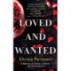 Loved and Wanted: A Memoir of Choice, Children, and Womanhood