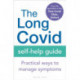The Long Covid Self-Help Guide: Practical Ways to Manage Symptoms