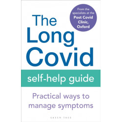 The Long Covid Self-Help Guide: Practical Ways to Manage Symptoms