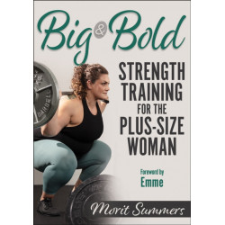 Big & Bold: Strength Training for the Plus-Size Woman