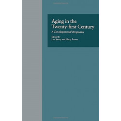 Aging in the Twenty-first Century: A Developmental Perspective