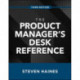 The Product Manager's Desk Reference, Third Edition
