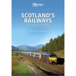 Scottish Railways: The Last 15 Years