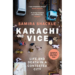 Karachi Vice: Life and Death in a Contested City