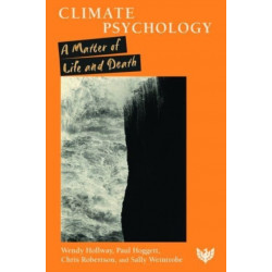 Climate Psychology: A Matter of Life and Death