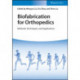 Biofabrication for Orthopedics, 2 Volumes: Methods, Techniques and Applications
