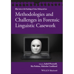 Methodologies and Challenges in Forensic Linguistic Casework