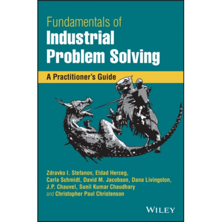 Fundamentals of Industrial Problem Solving: A Practitioner's Guide