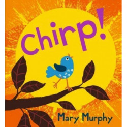 Chirp: Even the smallest of birds have a powerful voice - the perfect gift for 2-5 year olds
