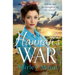 Hannah's War: A moving and heartwarming WWII land girl saga by an RNA award winning author