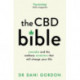 The CBD Bible: Cannabis and the Wellness Revolution That Will Change Your Life