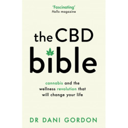 The CBD Bible: Cannabis and the Wellness Revolution That Will Change Your Life