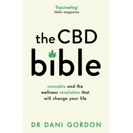 The CBD Bible: Cannabis and the Wellness Revolution That Will Change Your Life