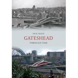Gateshead Through Time