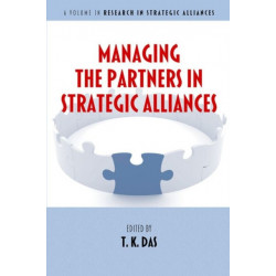 Managing the Partners in Strategic Alliances