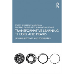 Transformative Learning Theory and Praxis: New Perspectives and Possibilities