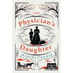 The Physician's Daughter: The perfect captivating historical read