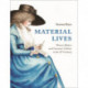 Material Lives: Women Makers and Consumer Culture in the 18th Century