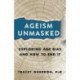 Ageism Unmasked: Exploring Age Bias and How to End It