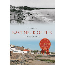 East Neuk of Fife Through Time