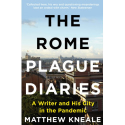 The Rome Plague Diaries: A Writer and His City in the Pandemic