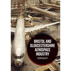 Bristol and Gloucestershire Aerospace Industry