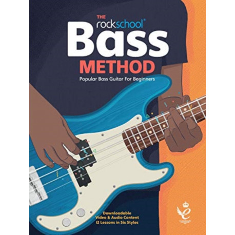 The Rockschool Bass Method: Popular Bass Guitar for Beginners