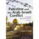 Palestine and the Arab-Israeli Conflict: A History with Documents