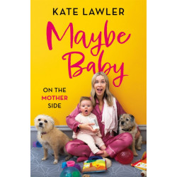 Maybe Baby: On the Mother Side