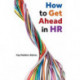 How to Get Ahead in HR