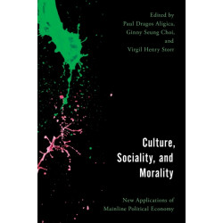 Culture, Sociality, and Morality: New Applications of Mainline Political Economy