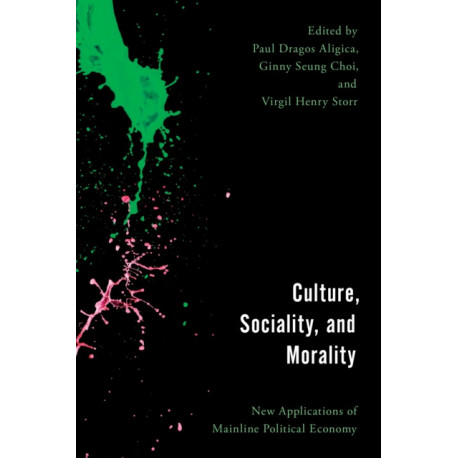 Culture, Sociality, and Morality: New Applications of Mainline Political Economy