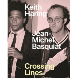 Keith Haring/Jean–Michel Basquiat – Crossing Lines: Crossing Lines