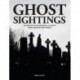 Ghost Sightings: Accounts of Paranormal Activity from Around the World