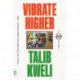 Vibrate Higher: A Rap Story