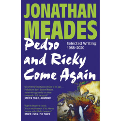 Pedro and Ricky Come Again: Selected Writing 1988–2020