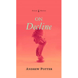 On Decline: Stagnation, Nostalgia, and Why Every Year is the Worst One Ever