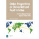 Global Perspectives on China's Belt and Road Initiative: Asserting Agency through Regional Connectivity