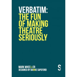 VERBATIM: The Fun of Making Theatre Seriously