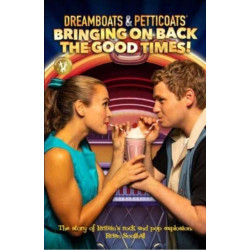 Dreamboats & Petticoats: Bringing On Back The Good Times