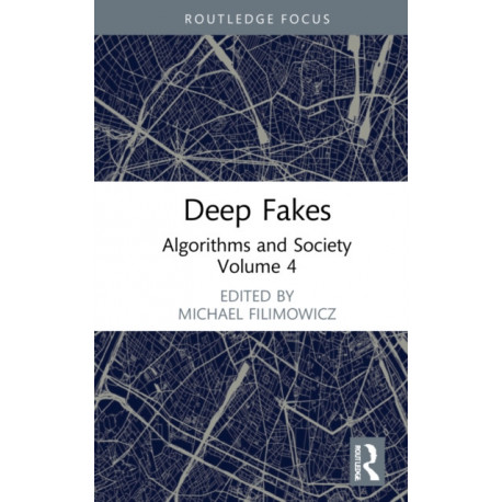 Deep Fakes: Algorithms and Society