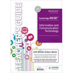 Cambridge IGCSE Information and Communication Technology Teacher's Guide with Boost Subscription