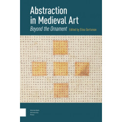 Abstraction in Medieval Art: Beyond the Ornament