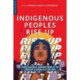 Indigenous Peoples Rise Up: The Global Ascendency of Social Media Activism