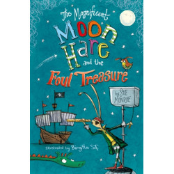 The Magnificent Moon Hare and the Foul Treasure