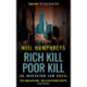 Rich Kill Poor Kill