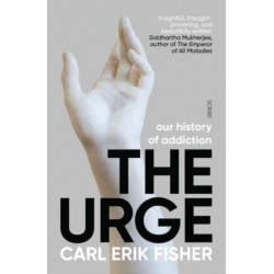 The Urge: our history of addiction